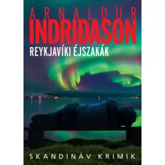 Reykjavíki éjszakák - Skandináv krimik (Arnaldur Indridason)