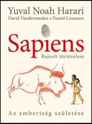 Sapiens - Rajzolt történelem - Yuval Noah Harari