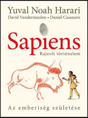 Sapiens - Rajzolt történelem 1. - Yuval Noah Harari (2020)
