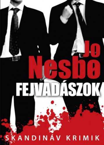 Fejvadászok - Jo Nesbo