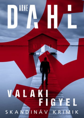 Valaki figyel - Arne Dahl