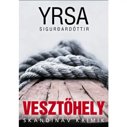 Vesztőhely - Yrsa Sigurdardóttir