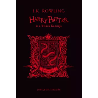   Harry Potter és a Titkok Kamrája - Griffendél - J. K. Rowling