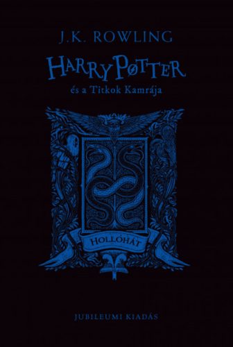 Harry Potter és a Titkok Kamrája - Hollóhátas kiadás - J. K. Rowling