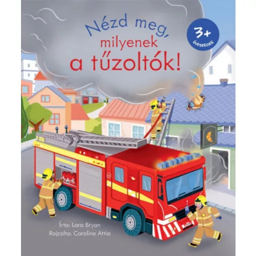 Nézd meg, milyenek a tűzoltók! - Lara Bryan