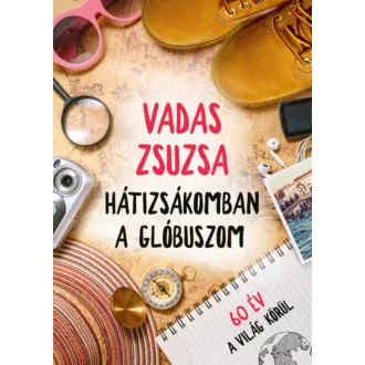 Hátizsákomban a glóbuszom - Vadas Zsuzsa