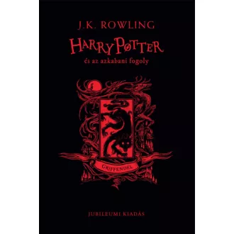   Harry Potter és az azkabani fogoly - Griffendél - J. K. Rowling