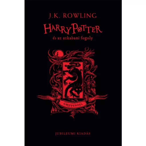 Harry Potter és az azkabani fogoly - Griffendél - J. K. Rowling