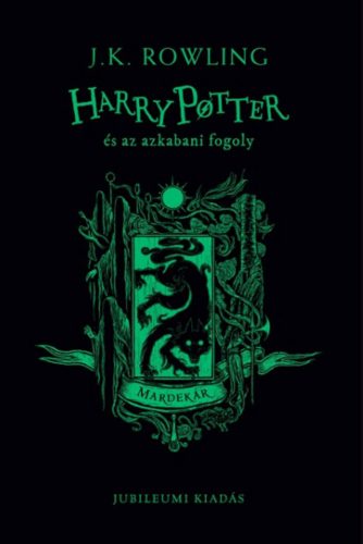 Harry Potter és az azkabani fogoly - Mardekár - J. K. Rowling