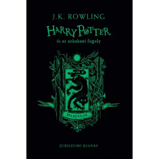 Harry Potter és az azkabani fogoly - Mardekár - J. K. Rowling