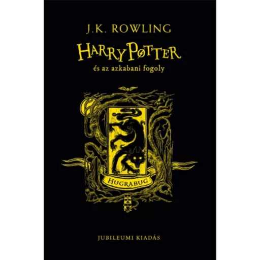 Harry Potter és az azkabani fogoly - Hugrabug - J. K. Rowling