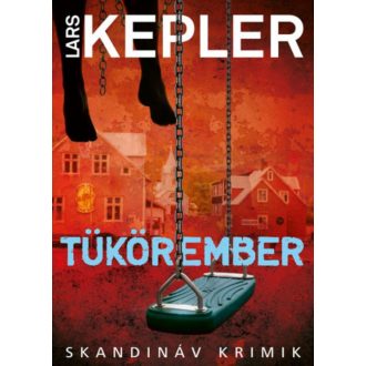 Tükörember - Lars Kepler