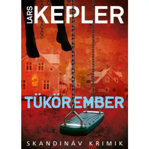 Tükörember - Lars Kepler