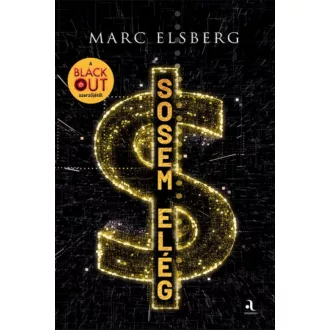 Sosem elég - Marc Elsberg