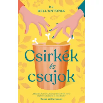 Csirkék és csajok - KJ Dell'Antonia