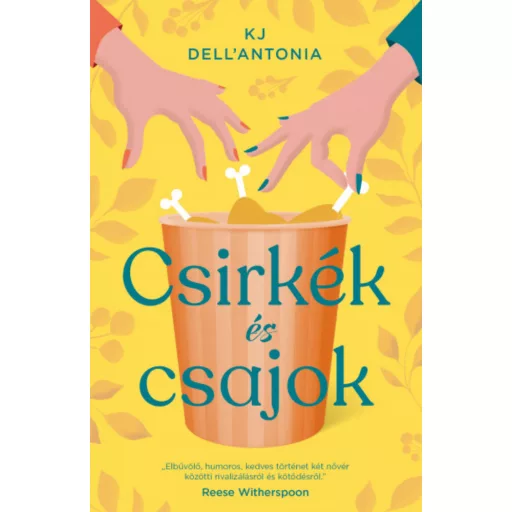 Csirkék és csajok - KJ Dell'Antonia