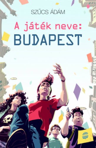 A játék neve: Budapest - Szűcs Ádám