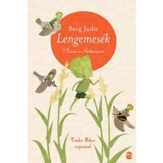 Lengemesék - Tavasz a nádtengeren - Berg Judit