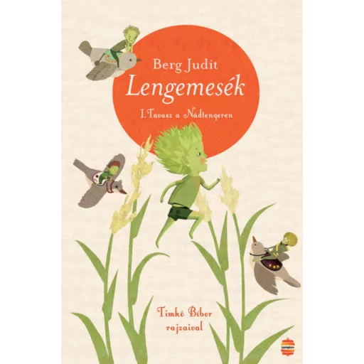 Lengemesék 1. - Tavasz a Nádtengeren - Berg Judit (2022)