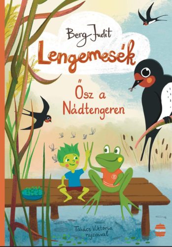Lengemesék 3. - Ősz a Nádtengeren - Berg Judit (új kiadás)