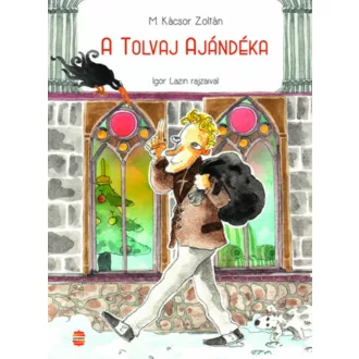 A tolvaj ajándéka - M. Kácsor Zoltán