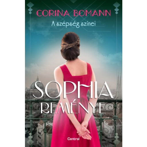 Sophia reménye - A szépség színei 1. - Corina Bomann