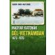 MAGYAR KATONÁK DÉL-VIETNÁMBAN - 1973-1975