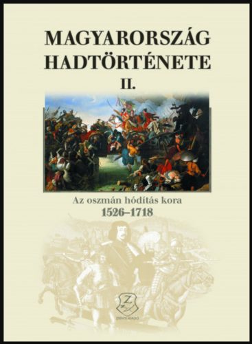 Magyarország hadtörténete II. - Mészáros Kálmán