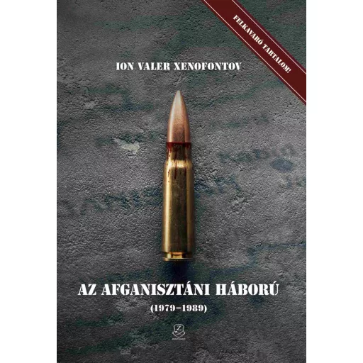 Az afganisztáni háború 1979-1989 - Ion Valer Xenofontov