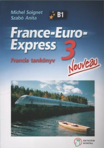 France-Euro-Express Nouveau 3 tankönyv - Michel Soignet
