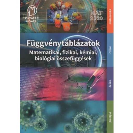 Függvénytáblázatok - Matematikai, fizikai, kémiai és biológiai összefüggések