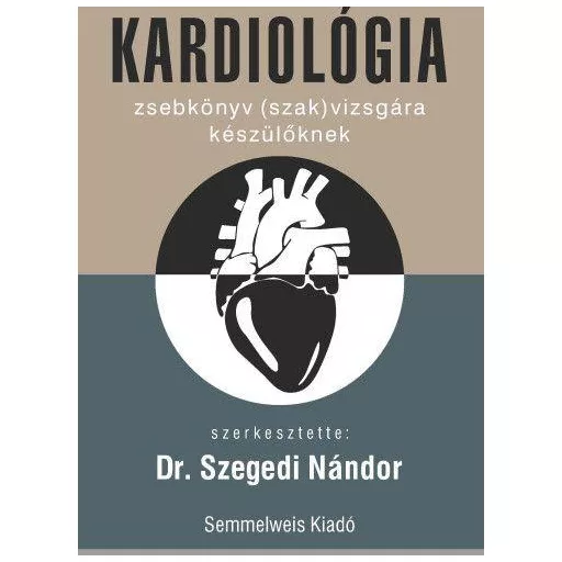 Kardiológia - zsebkönyv (szak)vizsgára készülőknek