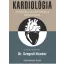 Kardiológia - zsebkönyv (szak)vizsgára készülőknek