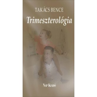 Trimeszterológia - Takács Bence