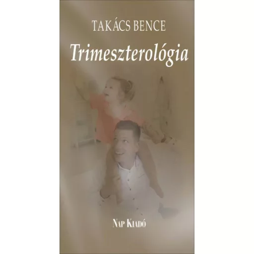 Trimeszterológia - Takács Bence