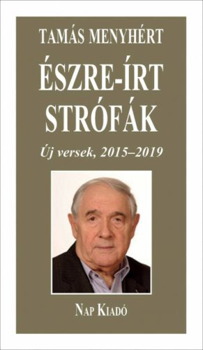 Észre-írt strófák - Új versek, 2015-2019 - ÜKH 2019