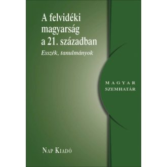 A felvidék magyarsága a 21. században - Esszék, tanulmányok - Magyar szemhatár (Albert Sándor)
