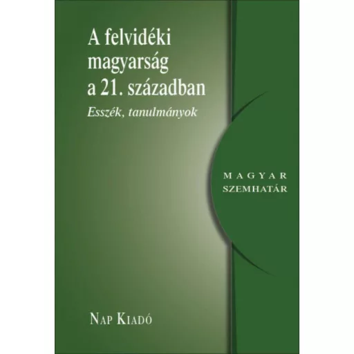 A felvidék magyarsága a 21. században - Esszék, tanulmányok - Magyar szemhatár (Albert Sándor)