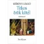 Titkos örök kötél - Tanulmányok - Magyar esszék (Szörényi László)
