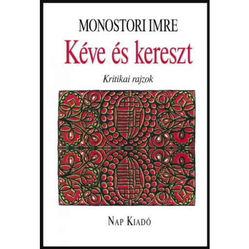 KÉVE ÉS KERESZT - KRITIKAI RAJZOK