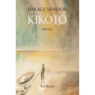 Kikötő - Versek - CD melléklettel - Lukács Sándor