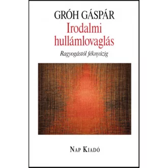 Irodalmi hullámlovaglás - Gróh Gáspár