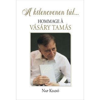   A kilencvenen túl - Hommage a Vásáry Tamás - Juhász Előd