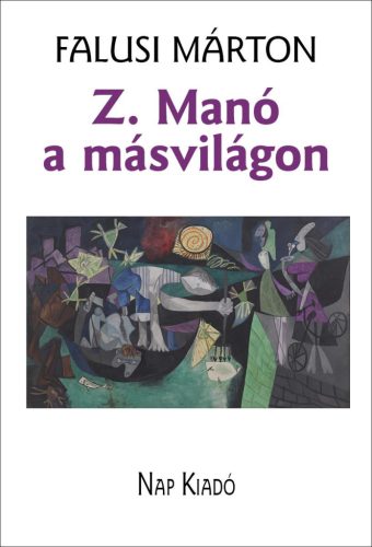 Z. Manó a másvilágon - Falusi Márton