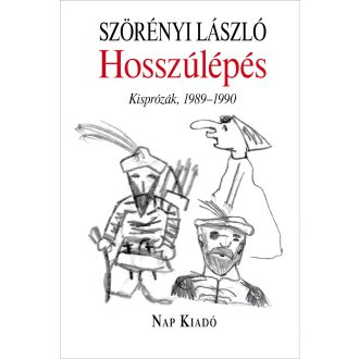   Hosszúlépés - Kisprózák, 1989-1990 - Szörényi László