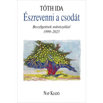 Észrevenni a csodát - Tóth Ida