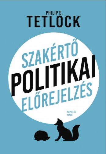 Szakértő politikai előrejelzés - Philip E. Tetlock