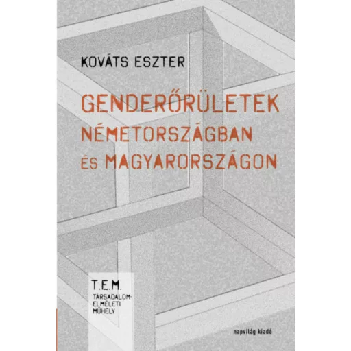 Genderőrületek Németországban és Magyarországon - Kováts Eszter