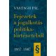 Fejezetek a jogalkotás politikatörténetébő - 1957-1987 - Vastagh Pál