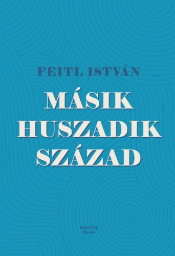 Másik huszadik század - Feitl István